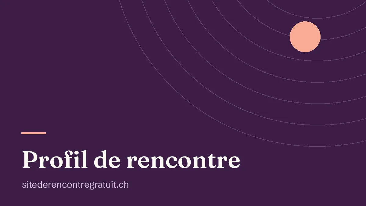 Écrire un bon profil de rencontre